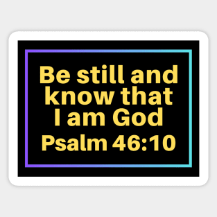 Be Still And Know That I Am God | Christian Bible Verse Psalm 46:10 Sticker